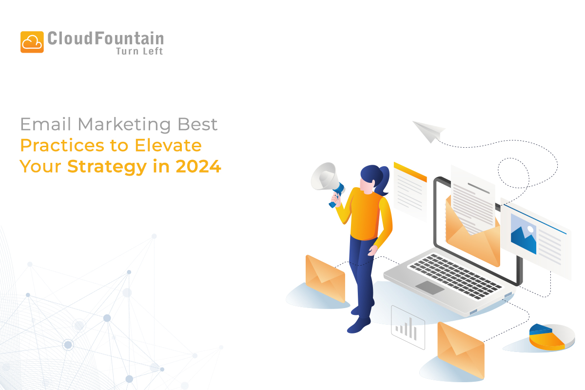Marketing email practices engagement increase Email Marketing Best Practices: Boost Your Open and Click Rates