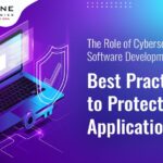 Cybersecurity in Software Development Best Practices for Protection
