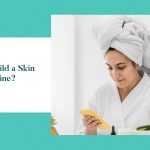 How to Build a Simple Skincare Routine Made Easy