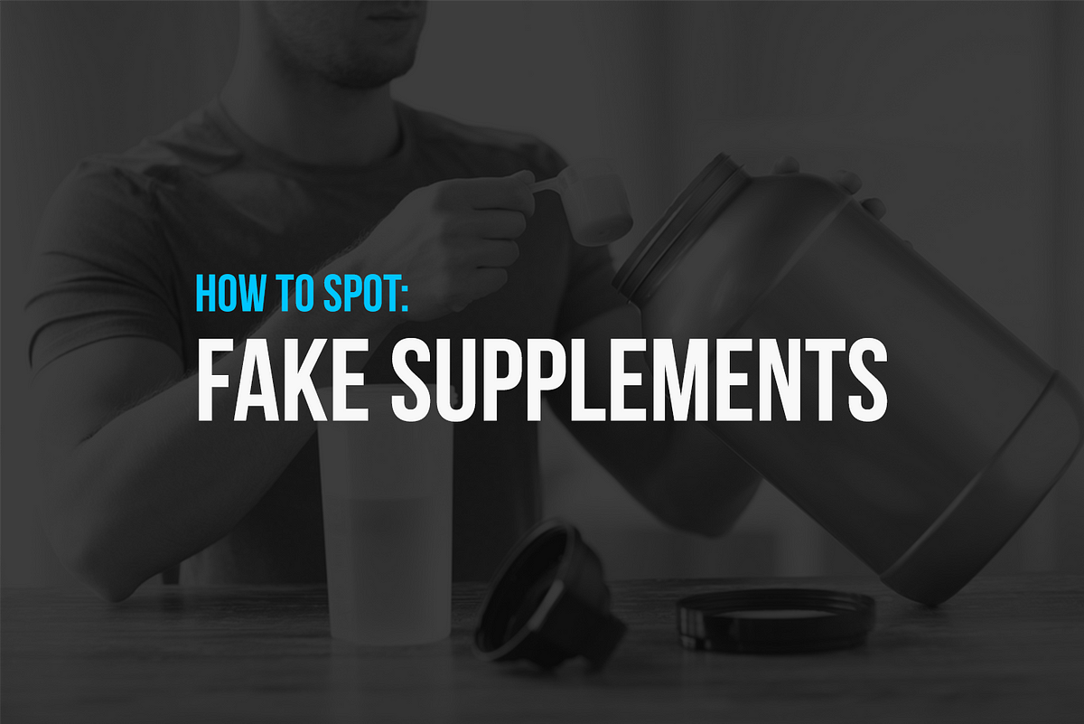 How To Spot: Fake Supplements. Introduction | by IntelliGrind | Medium How to Spot Fake Supplements in Online Marketplaces